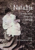 Natalija: Life in the Balkan Powder Keg, 1880-1957 - Paperback