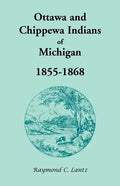Ottawa and Chippewa Indians of Michigan, 1855-1868 - Paperback
