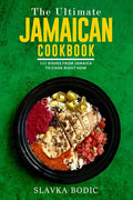 The Ultimate Jamaican Cookbook: 111 Dishes From Jamaica To Cook Right Now - Paperback