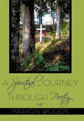 A Spiritual Journey Through Poetry With Marion Woods - Hardcover