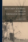 Military Journal of Major Ebenezer Denny - Paperback