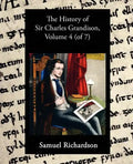 The History of Sir Charles Grandison, Volume 4 (of 7) - Paperback