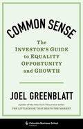 Common Sense: The Investor's Guide to Equality, Opportunity, and Growth - Hardcover
