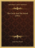 The Circle And The Sword (1911) - Hardcover