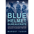 Blue Helmet Bureaucrats - Paperback