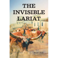 The Invisible Lariat - Paperback