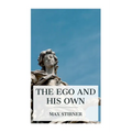 The Ego and His Own - Paperback