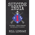 Suicide India: Vietnam - India Company 3rd Battalion 7th Marines - Paperback