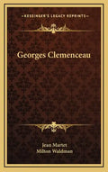 Georges Clemenceau - Hardcover