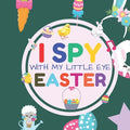 I Spy With My Little Eye Easter: Interactive Guessing Game Picture Book for 2-5 Year Old Fun Activity Picture Book For Kids Easter Gifts For Boys Girl - Paperback