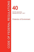 CFR 40, Part 60, appendices, Protection of Environment, July 01, 2017 (Volume 9 of 37) - Paperback