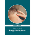 Textbook of Fungal Infections - Hardcover