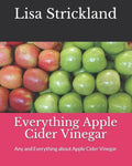 Everything Apple Cider Vinegar: Any and Everything about Apple Cider Vinegar - Paperback