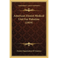American Zionist Medical Unit For Palestine (1919) - Paperback