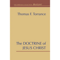 The Doctrine of Jesus Christ: The Auburn Lectures 1938/39 - Paperback
