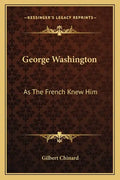 George Washington: As the French Knew Him - Paperback
