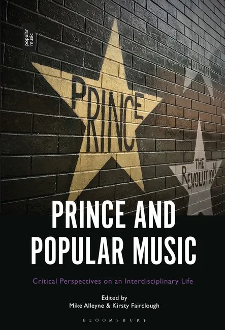 Prince and Popular Music: Critical Perspectives on an Interdisciplinary Life - Paperback