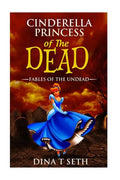 Cinderella Princess of the Dead - Fables of the Undead - Paperback