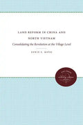Land Reform in China and North Vietnam: Consolidating the Revolution at the Village Level - Paperback