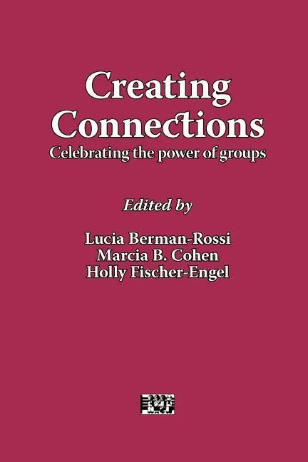 Creating Connections: Celebrating the Power of Groups - Paperback