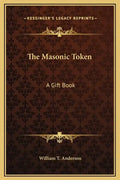 The Masonic Token: A Gift Book - Hardcover