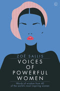 Voices of Powerful Women: Words of Wisdom from 40 of the World's Most Inspiring Women - Hardcover
