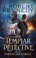 The Templar Detective and the Parisian Adulteress - Paperback