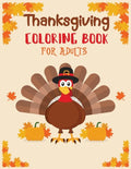 Thanksgiving coloring book adult: Featuring Thanksgiving and Fall Designs to Color (Adults Thanksgiving Coloring Books) 8.5x11 inches - Paperback