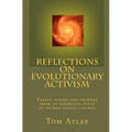Reflections on Evolutionary Activism: Essays, poems and prayers from an emerging field of sacred social change - Paperback