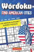 Wordoku. Find American Cities: 250 Medium Alphabet Sudoku Puzzles - Paperback
