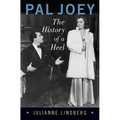 Pal Joey: The History of a Heel - Hardcover