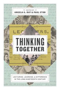 Thinking Together: Lecturing, Learning, and Difference in the Long Nineteenth Century - Paperback