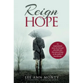 Reign In Hope: An inspirational story of a lost girl who falls into the arms of Hope in the midst of heartbreak. - Paperback