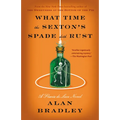 What Time the Sexton's Spade Doth Rust: A Flavia de Luce Novel - Paperback