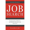 Job Search: Fundamentals of Effective Job Hunting, Resumes, and Interviews - Paperback