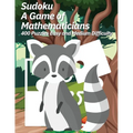 Sudoku A Game of Mathematicians 400 Puzzles Easy and Medium Difficulty - Paperback