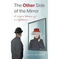 The Other Side of the Mirror: A Wife's Memoir of a Nightmare - Paperback