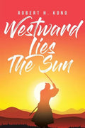 Westward Lies The Sun - Paperback