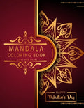 Mandala Coloring Book: Love And Heart - Valentine's Day Edition - Romantic Luxury Mandalas - Adult Coloring Book - An emotional coloring experience! - Paperback