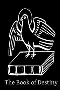 The Book of Destiny: An Open Statement of the Authentic and Inspired Prophecies of The Old and New Testament - Paperback