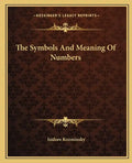 The Symbols and Meaning of Numbers - Paperback