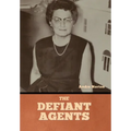 The Defiant Agents - Hardcover