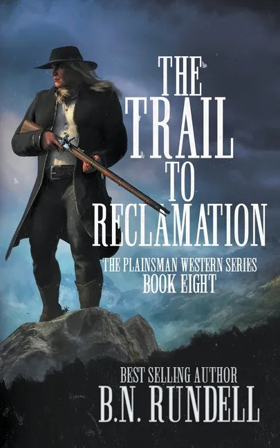 The Trail to Reclamation: A Classic Western Series - Paperback
