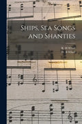 Ships, sea Songs and Shanties - Paperback