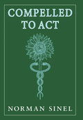 Compelled To Act - Hardcover