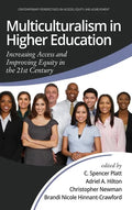 Multiculturalism in Higher Education: Increasing Access and Improving Equity in the 21st Century - Hardcover