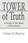 Tower of Truth: A Study of the Book of Revelation - Paperback
