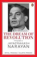 The Dream of Revolution: A Biography of Jayaprakash Narayan - Hardcover