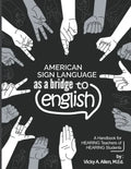American Sign Language as a Bridge to English - Paperback
