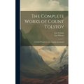 The Complete Works of Count Tolstoy: A Landed Proprietor; the Cossacks; Sevastopol - Hardcover